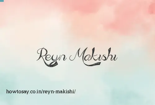 Reyn Makishi