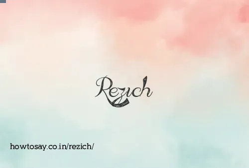 Rezich