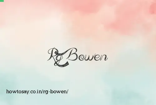 Rg Bowen