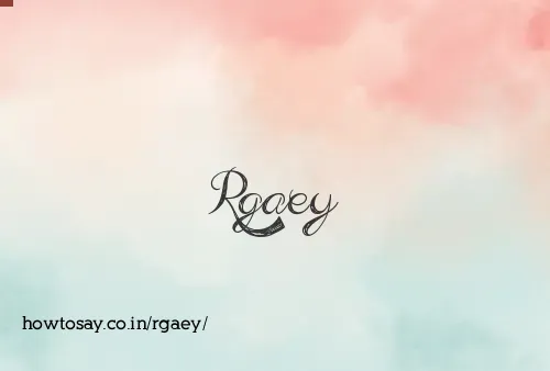 Rgaey