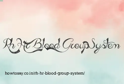 Rh Hr Blood Group System
