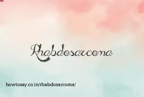 Rhabdosarcoma