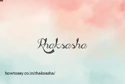 Rhaksasha