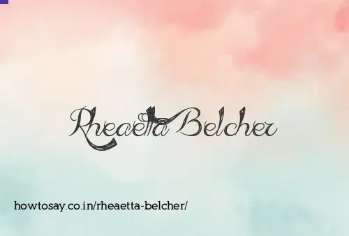 Rheaetta Belcher