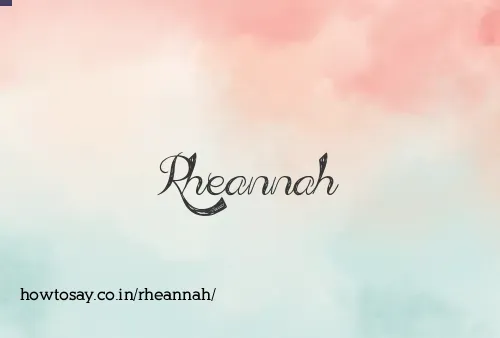 Rheannah