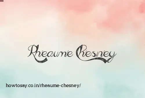Rheaume Chesney