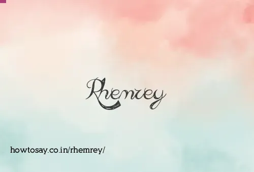 Rhemrey