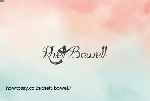 Rhett Bowell