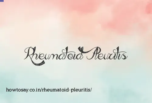 Rheumatoid Pleuritis