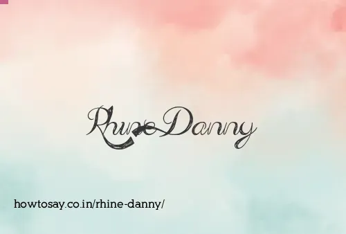 Rhine Danny