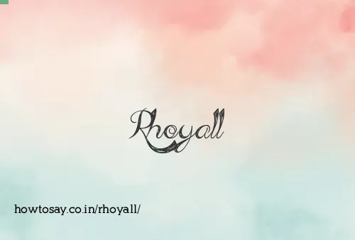 Rhoyall