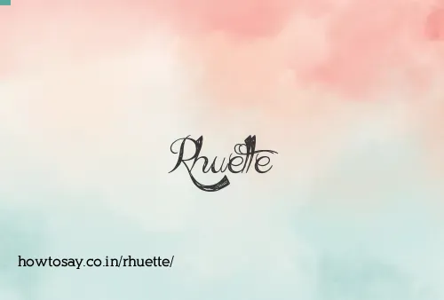 Rhuette