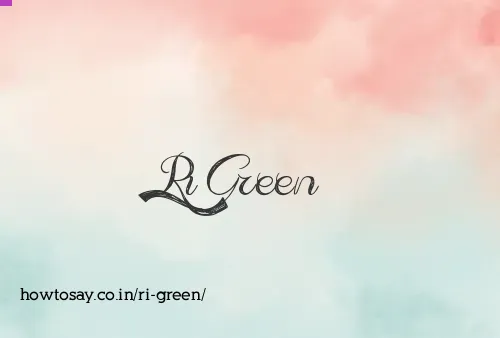 Ri Green