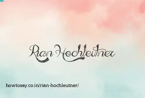 Rian Hochleutner