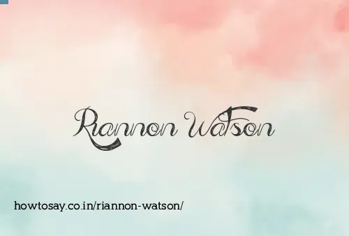 Riannon Watson