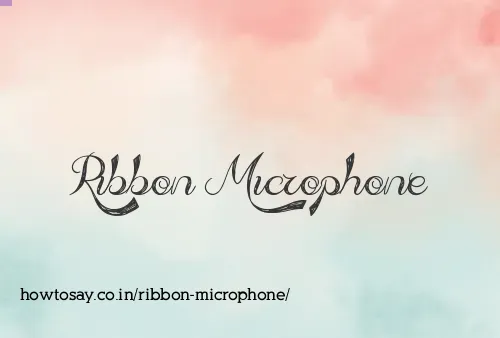 Ribbon Microphone
