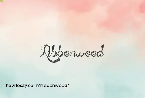 Ribbonwood