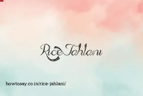Rice Jahlani
