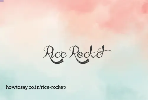Rice Rocket