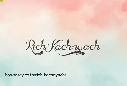 Rich Kachnyach