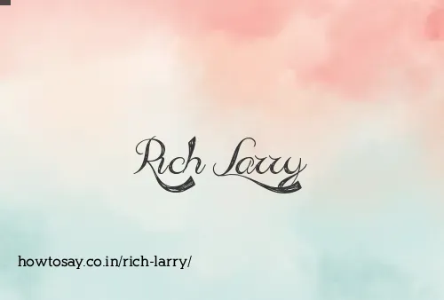 Rich Larry