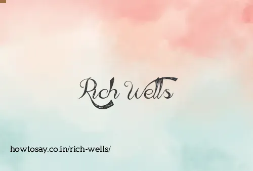 Rich Wells