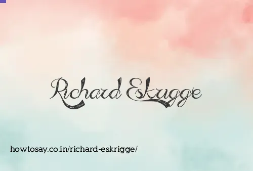 Richard Eskrigge