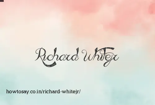Richard Whitejr