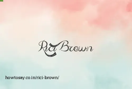 Rici Brown