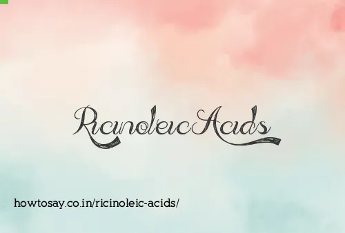 Ricinoleic Acids