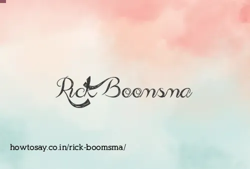 Rick Boomsma