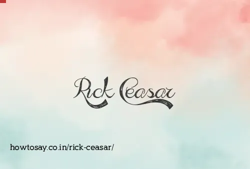 Rick Ceasar