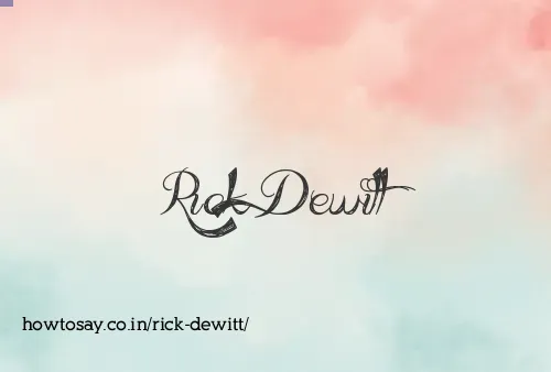 Rick Dewitt
