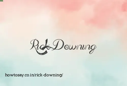 Rick Downing