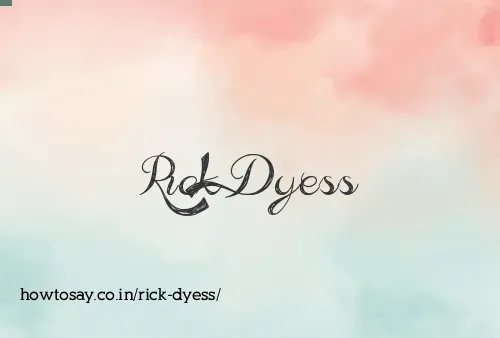 Rick Dyess