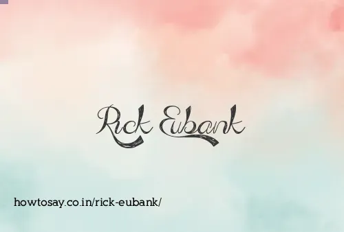 Rick Eubank
