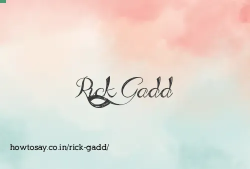 Rick Gadd