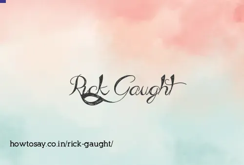 Rick Gaught