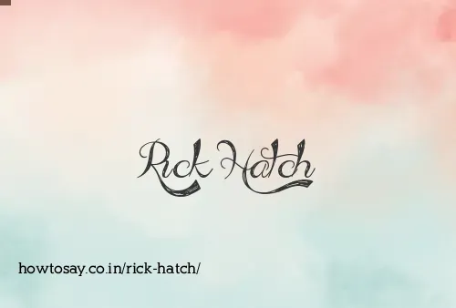 Rick Hatch