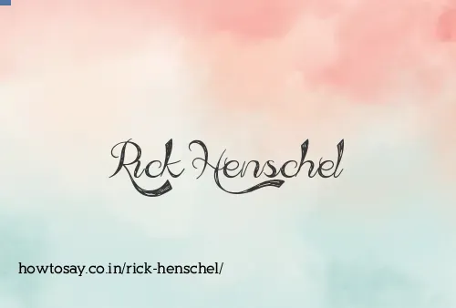 Rick Henschel