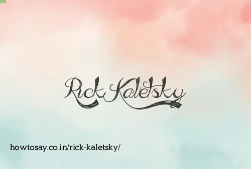 Rick Kaletsky