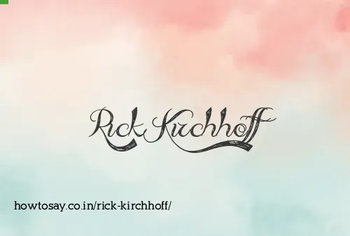 Rick Kirchhoff