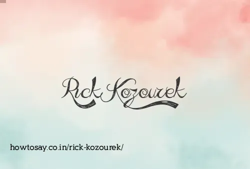 Rick Kozourek