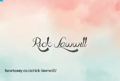 Rick Lawwill
