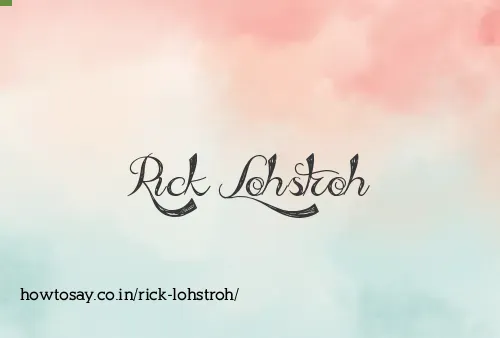 Rick Lohstroh
