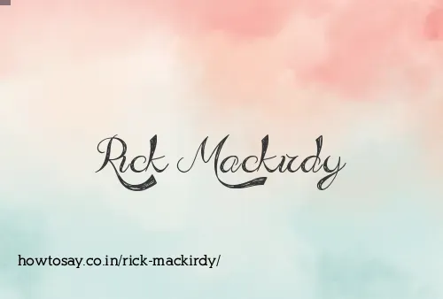 Rick Mackirdy