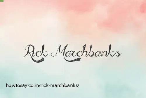 Rick Marchbanks