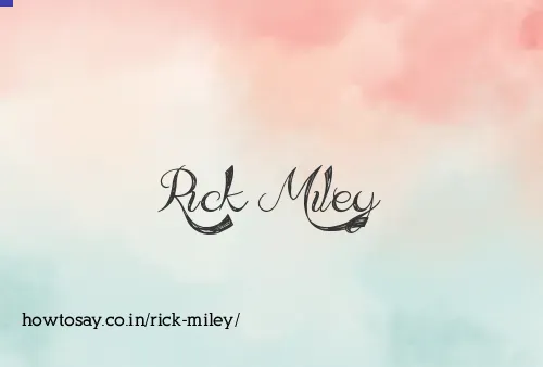 Rick Miley