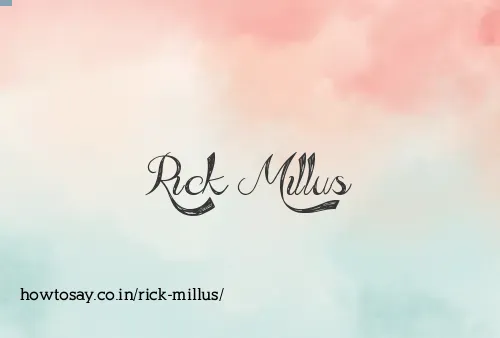 Rick Millus