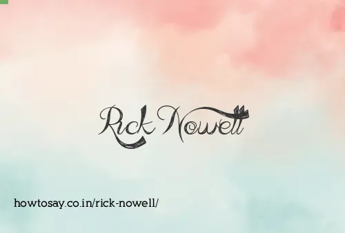 Rick Nowell